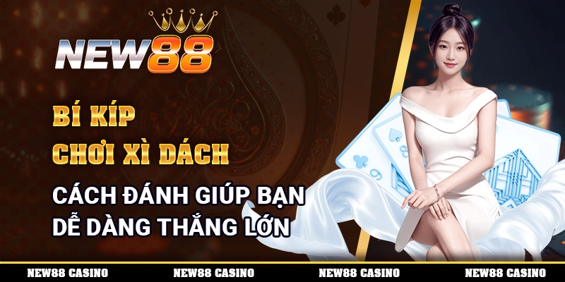 Bí kíp chơi xì dách