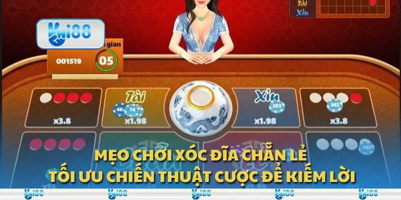 Mẹo chơi xóc đĩa chẵn lẻ: Tối ưu chiến thuật cược để kiếm lời